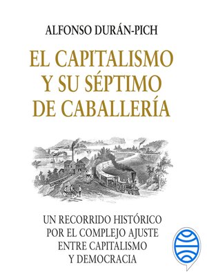 cover image of El Capitalismo y su Séptimo de Caballería